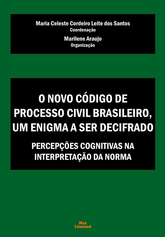  O Novo Código de Processo Civil Brasileiro, um enigma a ser decifrado(Kobo/電子書)