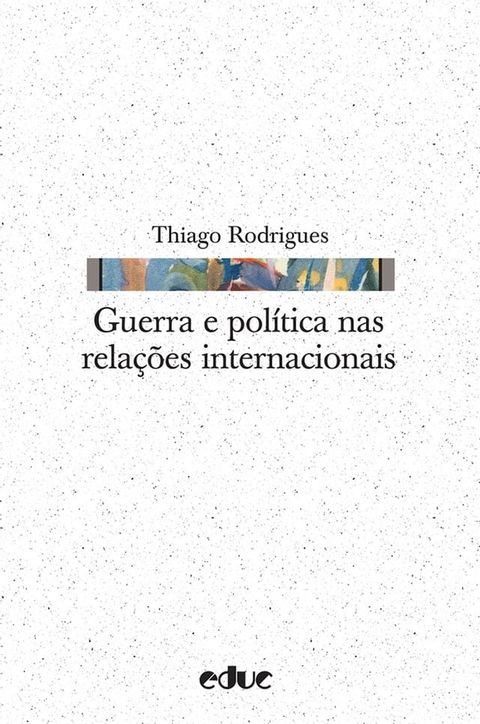 Guerra e pol&iacute;tica nas rela&ccedil;&otilde;es internacionais(Kobo/電子書)