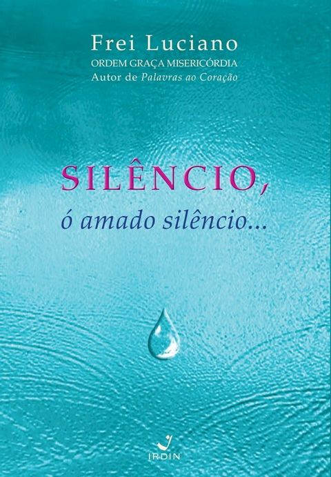 Sil&ecirc;ncio, &oacute; amado sil&ecirc;ncio ...(Kobo/電子書)