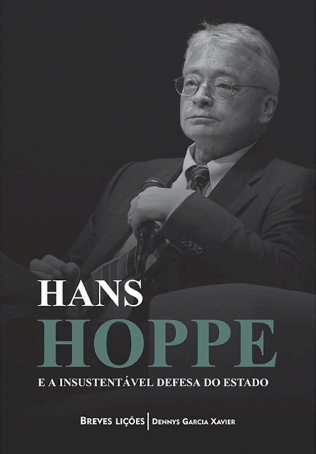  Hans Hoppe e a insustentável defesa do Estado(Kobo/電子書)