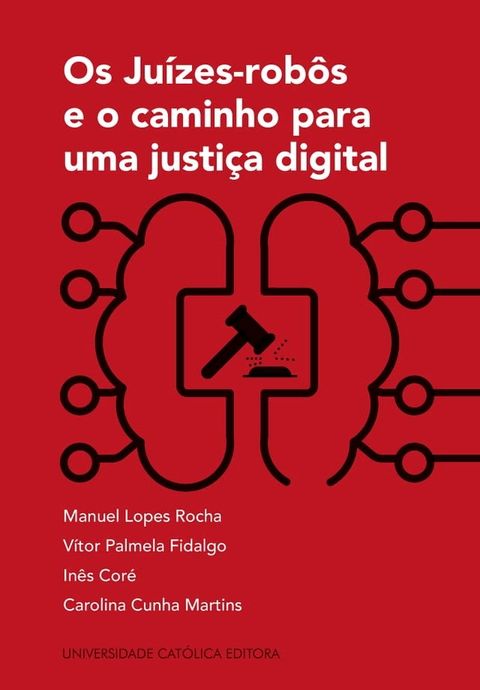 Os Ju&iacute;zes-rob&ocirc;s e o caminho para uma justi&ccedil;a digital(Kobo/電子書)