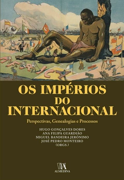 Os Imp&eacute;rios do Internacional- Perspectivas, Genealogias e Processos(Kobo/電子書)