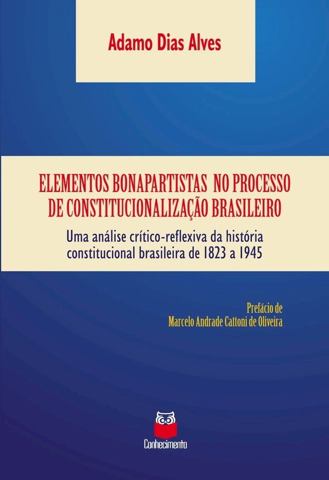  Elementos bonapartistas no processo de constitucionalização brasileiro(Kobo/電子書)