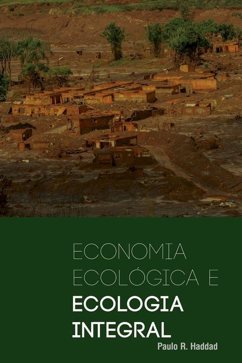 Economia ecol&oacute;gica e economia integral(Kobo/電子書)