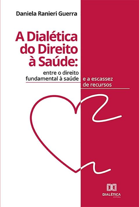 A Dial&eacute;tica do Direito &agrave; Sa&uacute;de(Kobo/電子書)