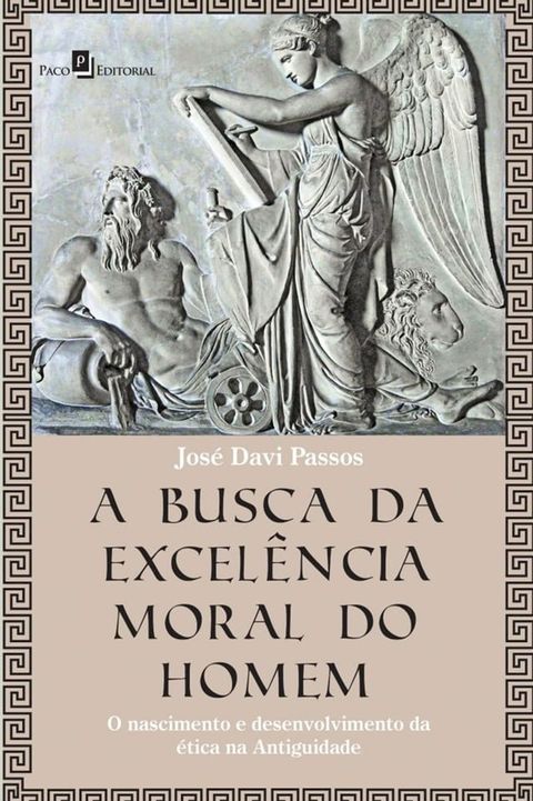 A Busca da Excel&ecirc;ncia Moral do Homem(Kobo/電子書)