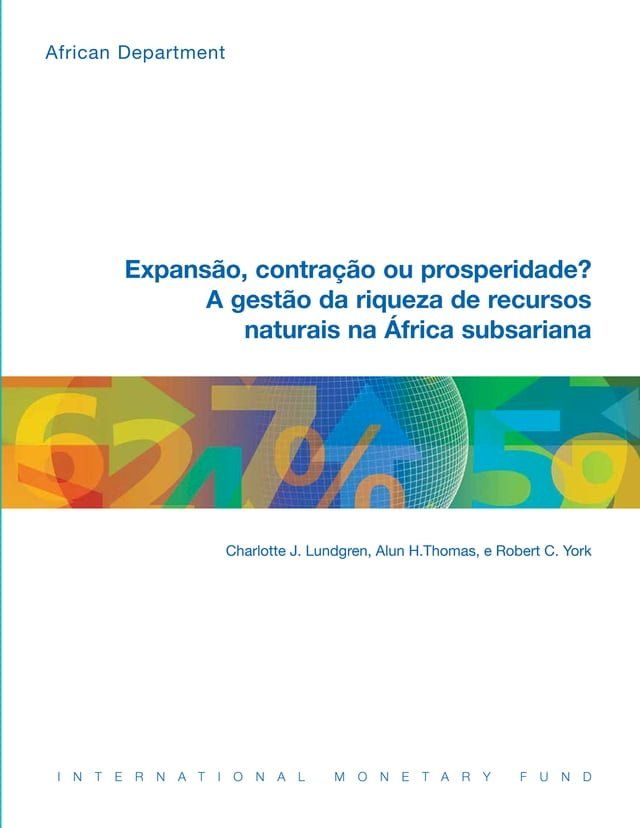  Boom, Bust or Prosperity? Managing Sub-Saharan Africa’s Natural Resource Wealth(Kobo/電子書)