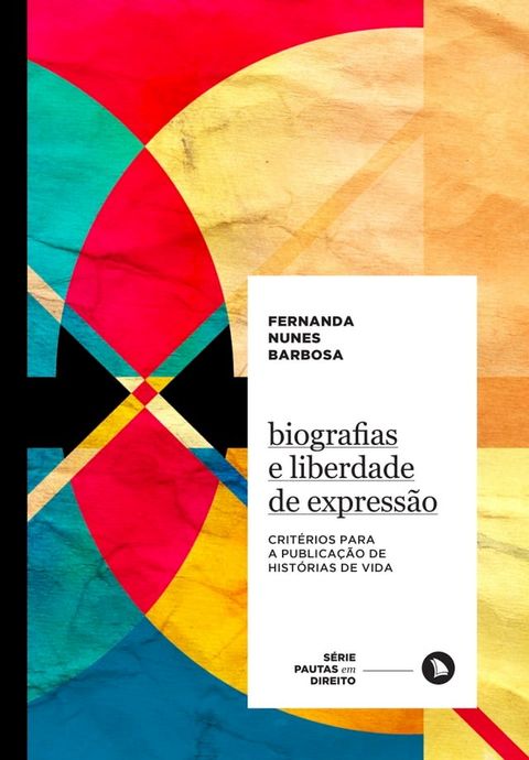 Biografias e liberdade de express&atilde;o(Kobo/電子書)