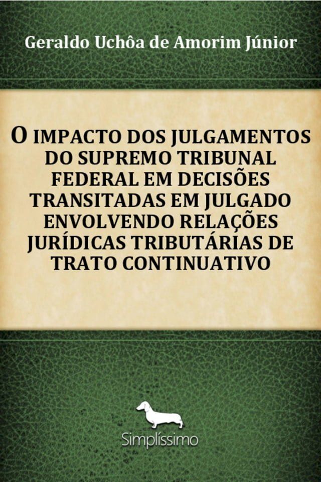  O Impacto Dos Julgamentos Do Supremo Tribunal Federal Em Decisões Transitadas Em Julgado(Kobo/電子書)