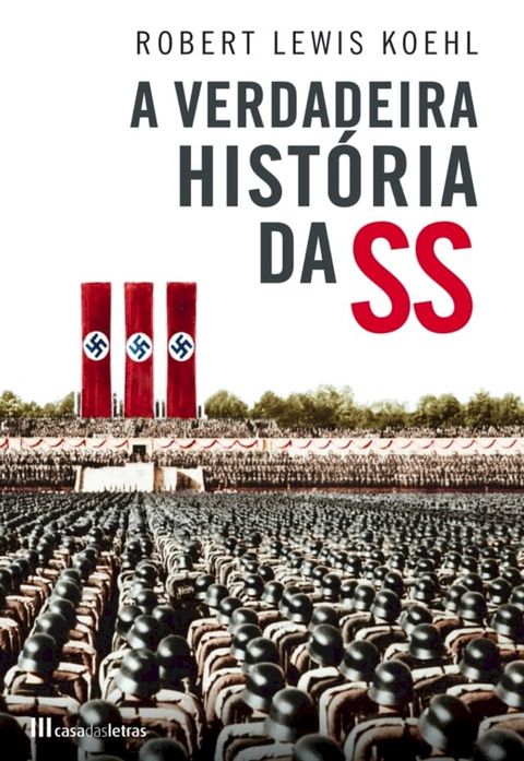 A Verdadeira História da SS(Kobo/電子書)