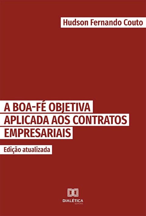 Boa-fé objetiva aplicada aos contratos empresariais(Kobo/電子書)