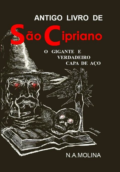 Antigo Livro de São Cipriano, o Gigante e Verdadeiro Capa de Aço(Kobo/電子書)