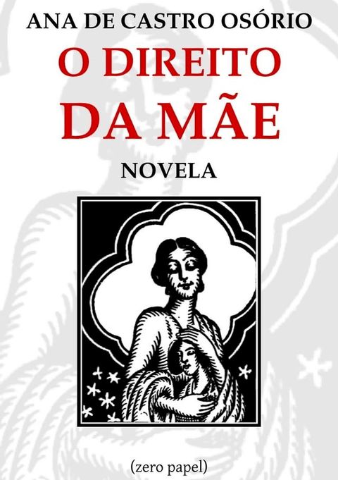 O direito da m&atilde;e(Kobo/電子書)