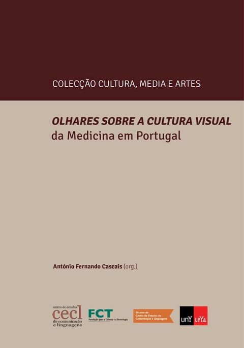 Olhares Sobre a Cultura Visual da Medicina em Portugal(Kobo/電子書)