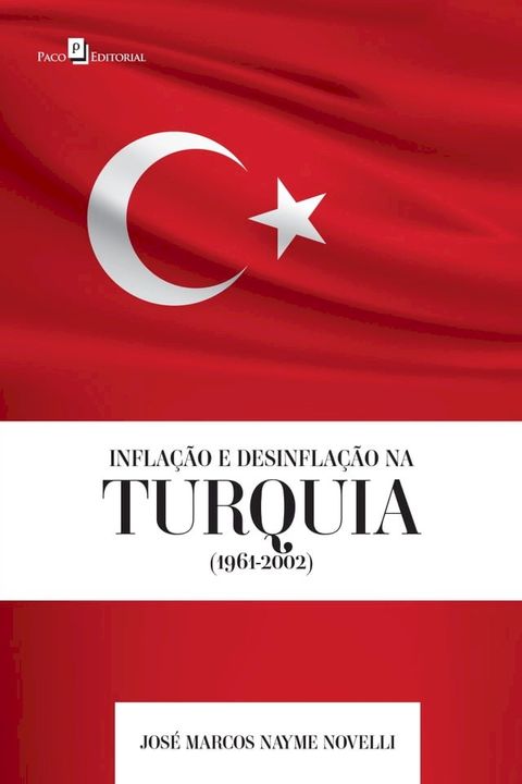 Infla&ccedil;&atilde;o e Desinfla&ccedil;&atilde;o na Turquia (1961-2002)(Kobo/電子書)