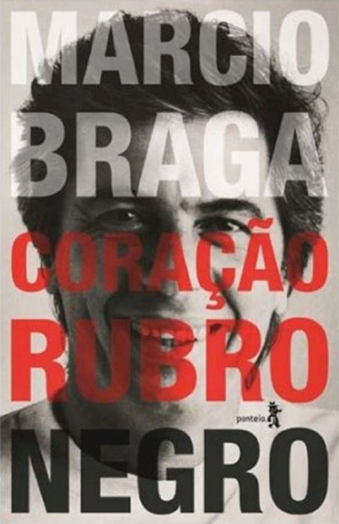 M&aacute;rcio Braga Cora&ccedil;&atilde;o Rubro-negro(Kobo/電子書)