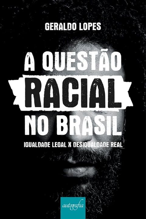 A questão racial no Brasil: Igualdade legal x desigualdade real(Kobo/電子書)