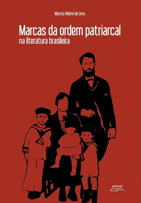 Marcas da ordem patriarcal na literatura brasileira(Kobo/電子書)