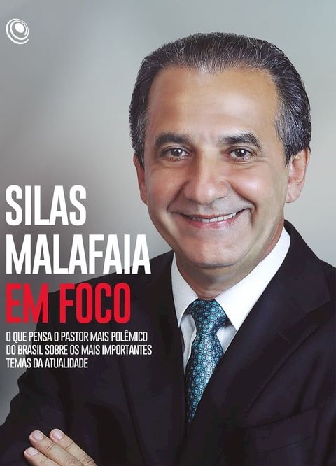 Silas Malafaia em Foco(Kobo/電子書)