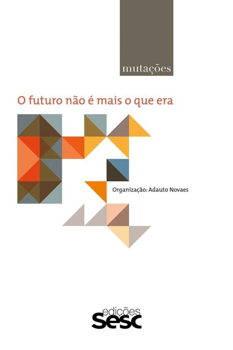 Muta&ccedil;&otilde;es: o futuro n&atilde;o &eacute; mais o que era(Kobo/電子書)