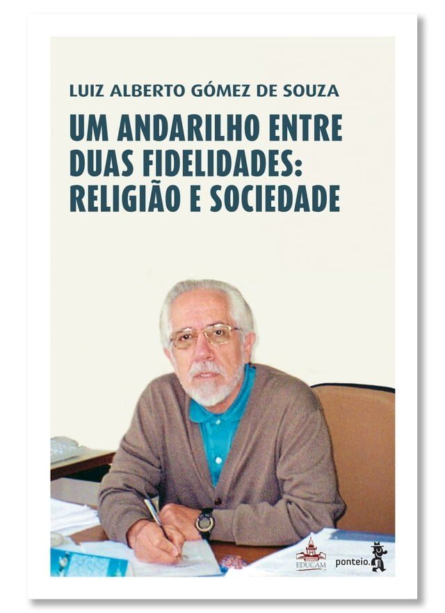  Um andarilho entre duas fidelidades: religi&atilde;o e sociedade(Kobo/電子書)