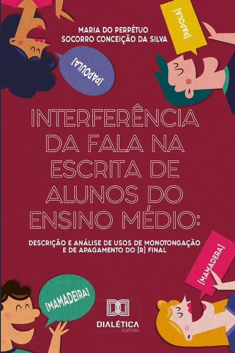 Interfer&ecirc;ncia da fala na escrita de alunos do Ensino M&eacute;dio(Kobo/電子書)