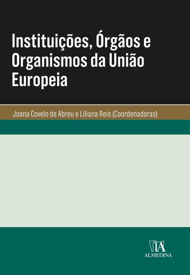  Instituições, Órgãos e Organismos da União Europeia(Kobo/電子書)