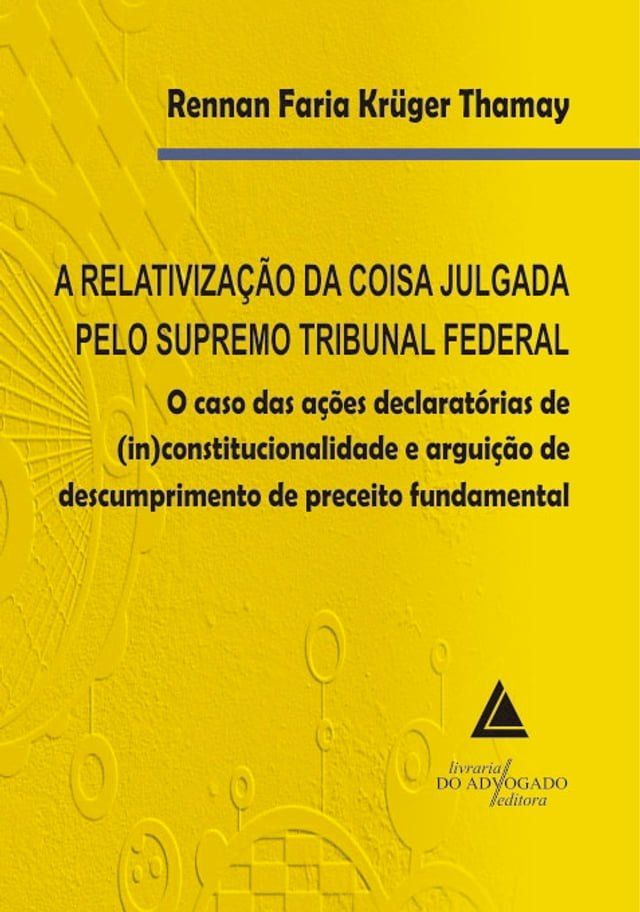  A Relativização da Coisa Julgada pelo Supremo Tribunal Federal(Kobo/電子書)