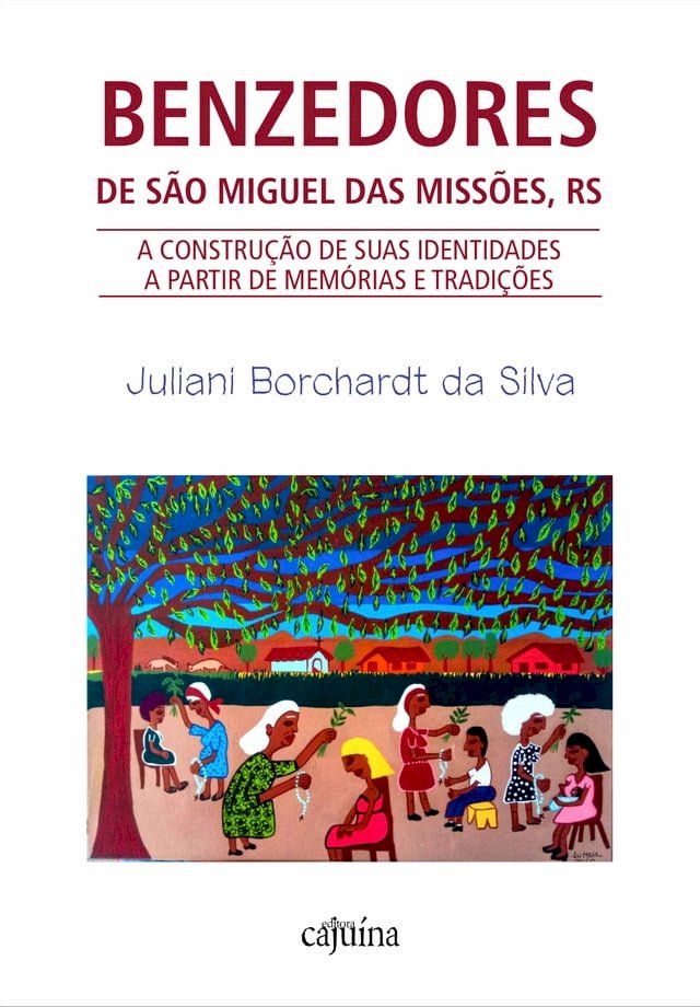  Benzedores de S&atilde;o Miguel das Miss&otilde;es, RS(Kobo/電子書)