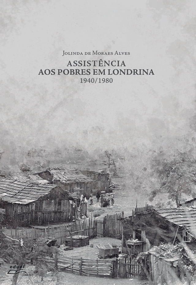  Assistência aos pobres em Londrina:(Kobo/電子書)