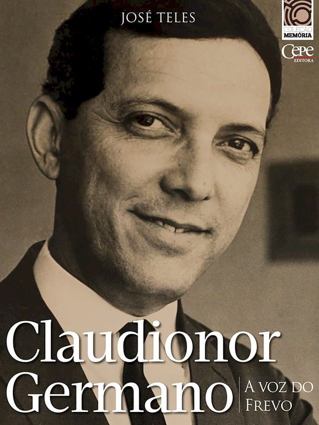  Claudionor Germano: a voz do frevo(Kobo/電子書)