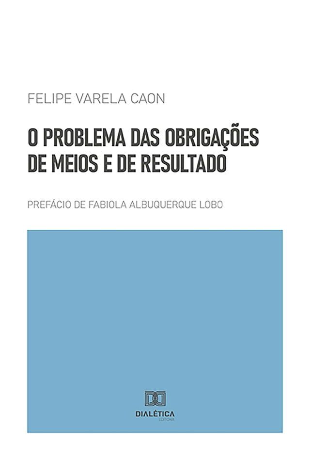  O Problema das Obrigações de Meios e de Resultado(Kobo/電子書)