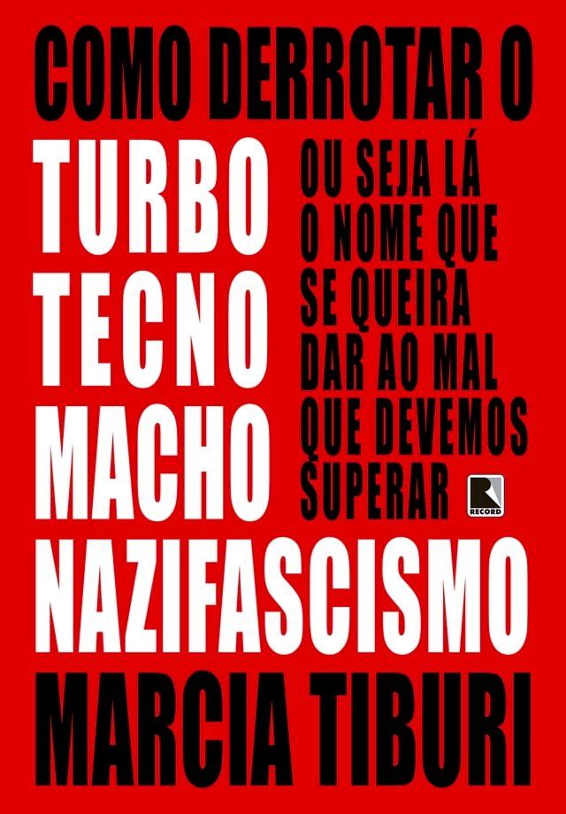  Como derrotar o turbotecnomachonazifascismo(Kobo/電子書)