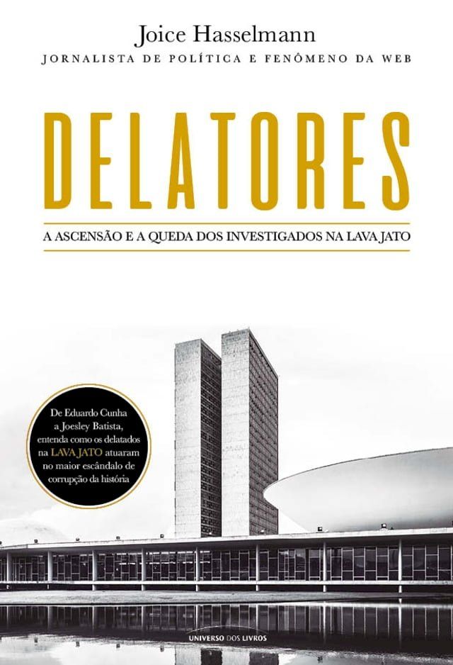  Delatores A ascens&atilde;o e a queda dos investigados na Lava Jato(Kobo/電子書)