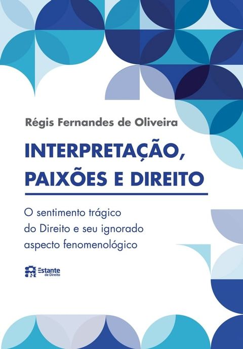 Interpreta&ccedil;&otilde;es, paix&otilde;es e Direito(Kobo/電子書)