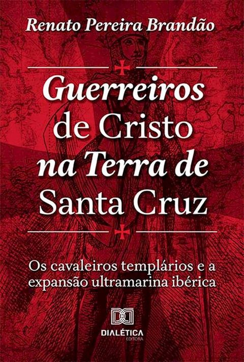 Guerreiros de Cristo na Terra de Santa Cruz(Kobo/電子書)