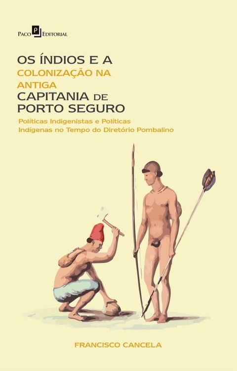 Os Índios e a Colonização na Antiga Capitania de Porto Seguro(Kobo/電子書)