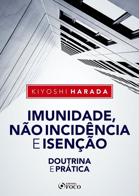 Imunidade, n&atilde;o incid&ecirc;ncia e isen&ccedil;&atilde;o(Kobo/電子書)