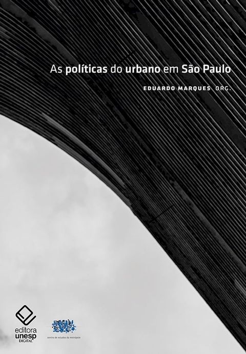 As pol&iacute;ticas do urbano em S&atilde;o Paulo(Kobo/電子書)