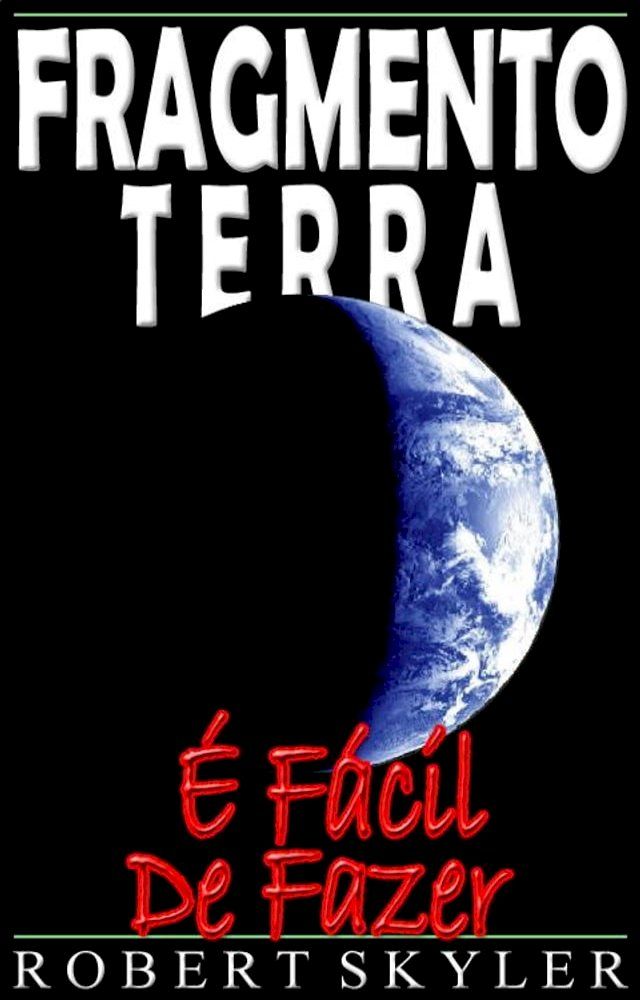  Fragmento Terra - É Fácil De Fazer(Kobo/電子書)