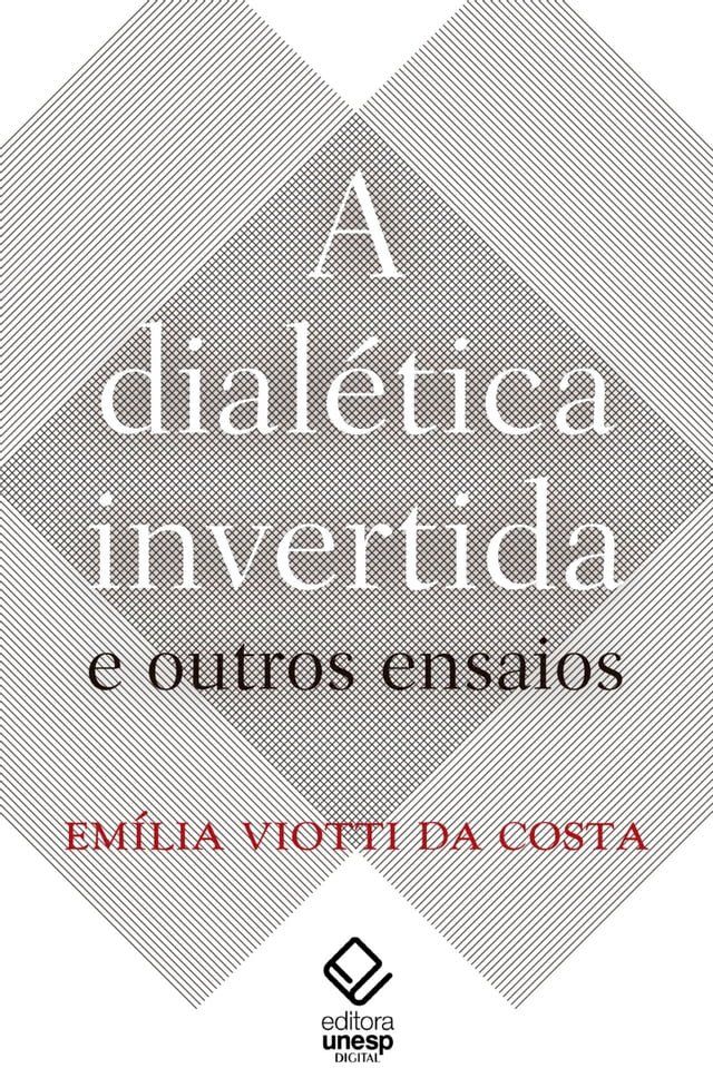  A dial&eacute;tica invertida e outros ensaios(Kobo/電子書)