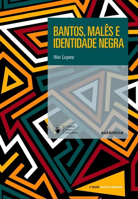 Bantos, mal&ecirc;s e identidade negra(Kobo/電子書)