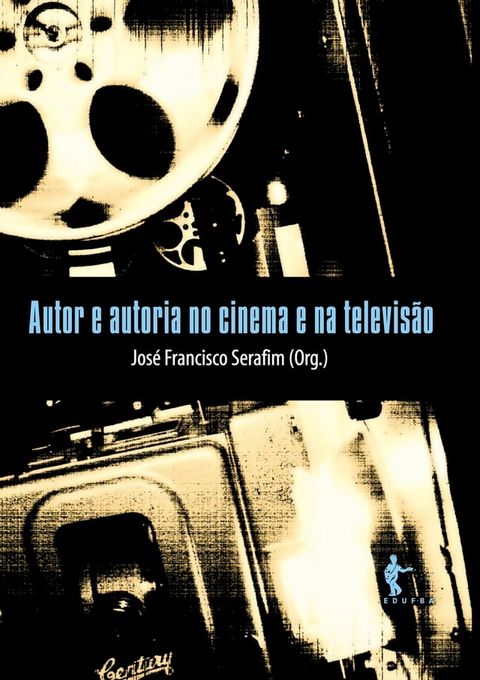 Autor e autoria no cinema e na televis&atilde;o(Kobo/電子書)