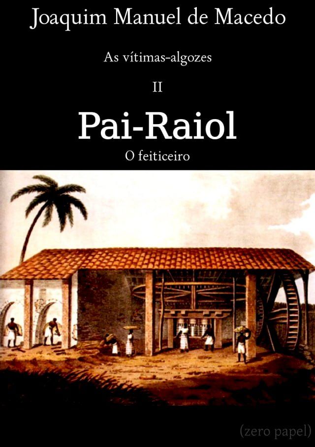  Pai-Raiol, o feiticeiro(Kobo/電子書)