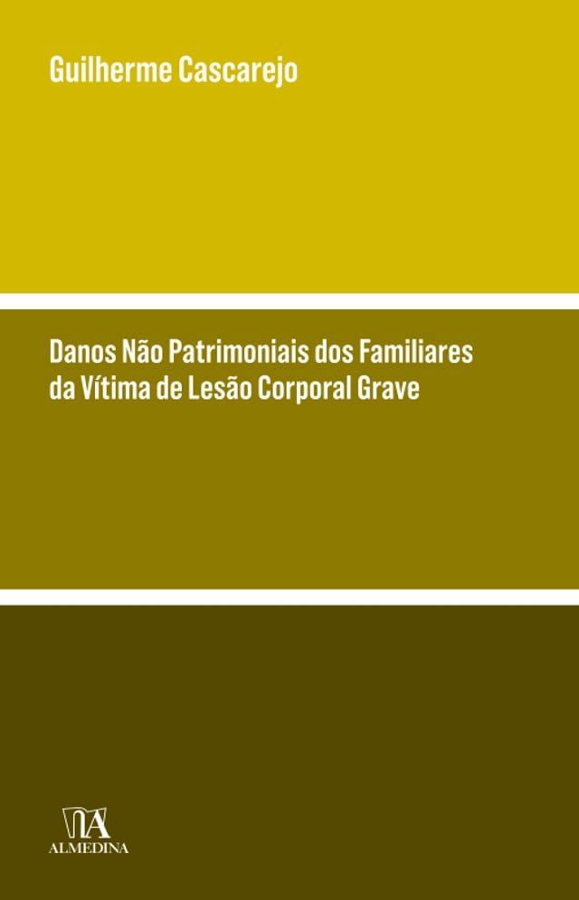  Danos Não Patrimoniais dos Familiares da Vítima de Lesão Corporal Grave(Kobo/電子書)