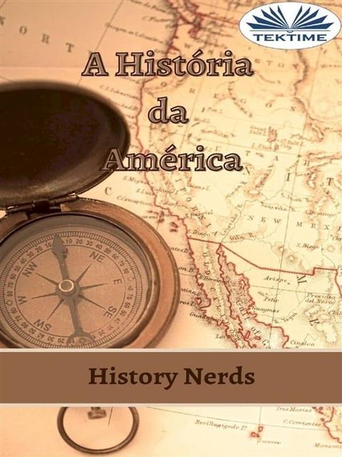 A Hist&oacute;ria Da Am&eacute;rica(Kobo/電子書)