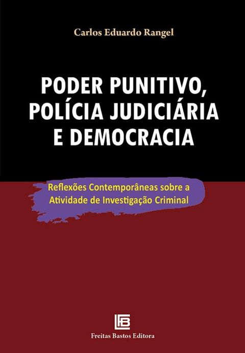 Poder Punitivo, Pol&iacute;cia Judici&aacute;ria e Democracia(Kobo/電子書)