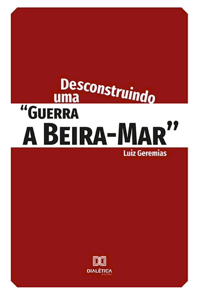  Desconstruindo uma "guerra a Beira-Mar"(Kobo/電子書)