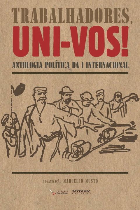 Trabalhadores, uni-vos!(Kobo/電子書)