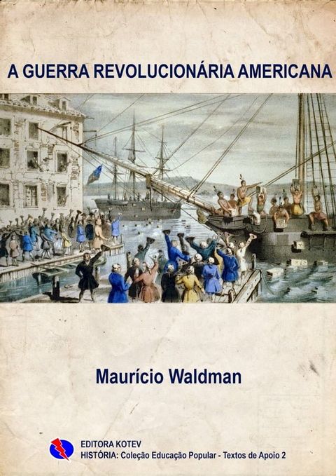 A Guerra Revolucionária Americana(Kobo/電子書)